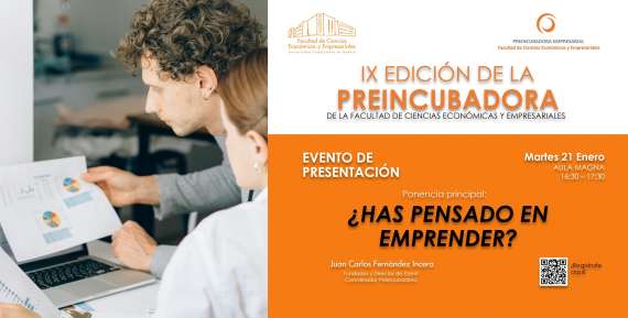 Evento de presentación de la IX Edición de la Preincubadora Empresarial de la Facultad de Ciencias Económicas y Empresariales